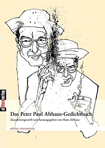 Das große Peter Paul Althaus Gedichtbuch: Zusammengestellt und herausgegeben von Hans Althaus von Buch & media